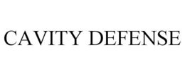CAVITY DEFENSE trademark