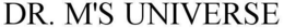 DR. M'S UNIVERSE trademark