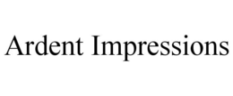 ARDENT IMPRESSIONS trademark