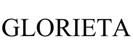 GLORIETA trademark