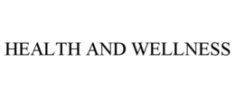 HEALTH AND WELLNESS trademark