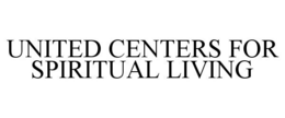 UNITED CENTERS FOR SPIRITUAL LIVING trademark