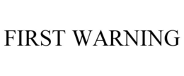 FIRST WARNING trademark