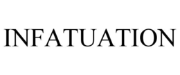 INFATUATION trademark