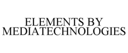 ELEMENTS BY MEDIATECHNOLOGIES trademark