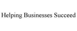HELPING BUSINESSES SUCCEED trademark