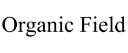 ORGANIC FIELD trademark