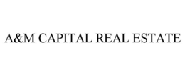 A&M CAPITAL REAL ESTATE trademark