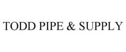 TODD PIPE & SUPPLY trademark