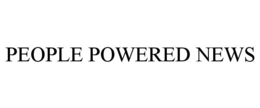 PEOPLE POWERED NEWS trademark
