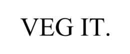 VEG IT. trademark