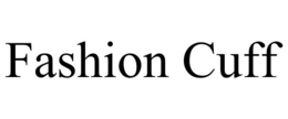 FASHION CUFF trademark