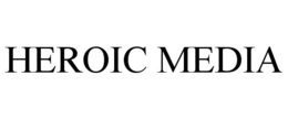 HEROIC MEDIA trademark