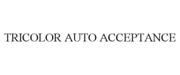 TRICOLOR AUTO ACCEPTANCE trademark