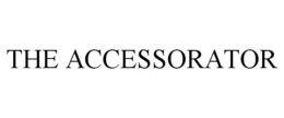 THE ACCESSORATOR trademark