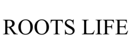 ROOTS LIFE trademark
