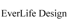 EVERLIFE DESIGN trademark