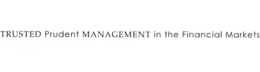 TRUSTED PRUDENT MANAGEMENT IN THE FINANCIAL MARKETS trademark