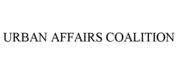 URBAN AFFAIRS COALITION trademark