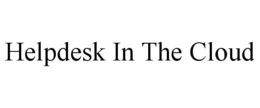 HELPDESK IN THE CLOUD trademark