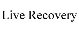 LIVE RECOVERY trademark