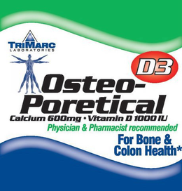 OSTEO-PORETICAL CALCIUM 600MG · VITAMIN D 1000 IU PHYSICIAN & PHARMACIST RECOMMENDED FOR BONE & COLON HEALTH CONTAINS NO SUGAR, LACTOSE, SALT OR GLUTEN 60 TABLETS TRIMARC LABORATORIES D3 NDC 68752-011-60 trademark