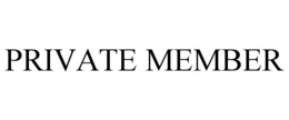 PRIVATE MEMBER trademark