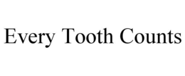 EVERY TOOTH COUNTS trademark