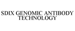 SDIX GENOMIC ANTIBODY TECHNOLOGY trademark