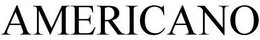 AMERICANO trademark