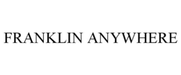 FRANKLIN ANYWHERE trademark