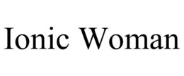 IONIC WOMAN trademark