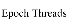 EPOCH THREADS trademark