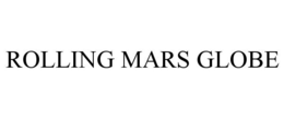 ROLLING MARS GLOBE trademark