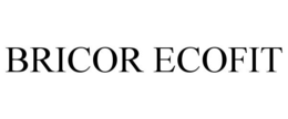 BRICOR ECOFIT trademark