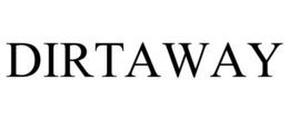 DIRTAWAY trademark