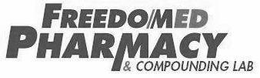 FREEDOMED PHARMACY & COMPOUNDING LAB trademark