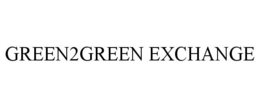 GREEN2GREEN EXCHANGE trademark