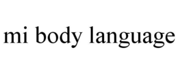 MI BODY LANGUAGE trademark