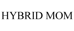 HYBRID MOM trademark