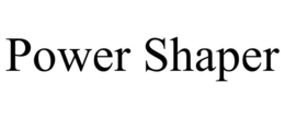 POWER SHAPER trademark