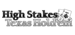 HIGH STAKES TEXAS HOLD'EM HUDSON trademark