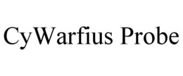 CYWARFIUS PROBE trademark