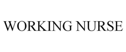WORKING NURSE trademark