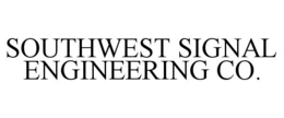 SOUTHWEST SIGNAL ENGINEERING CO. trademark