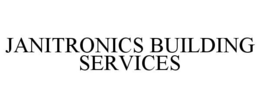 JANITRONICS BUILDING SERVICES trademark