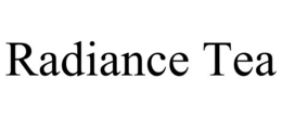 RADIANCE TEA trademark