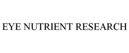 EYE NUTRIENT RESEARCH trademark