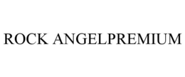 ROCK ANGELPREMIUM trademark
