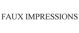 FAUX IMPRESSIONS trademark